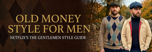 Old Money Style for Men: Netflix's The Gentlemen Style Guide